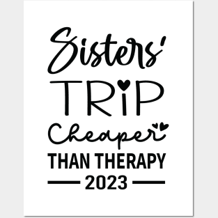 Sisters Trip Cheaper Than Therapy Posters and Art